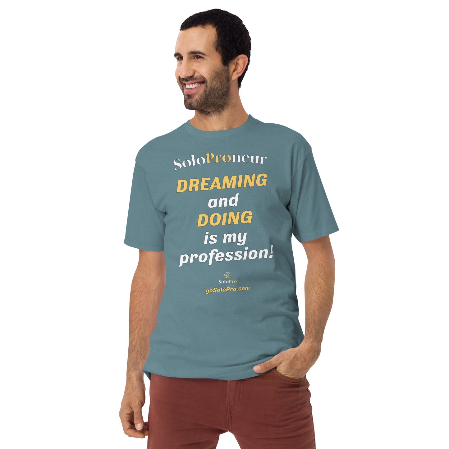 "DREAMING AND DOING is my Profession" - Men’s premium heavyweight tee