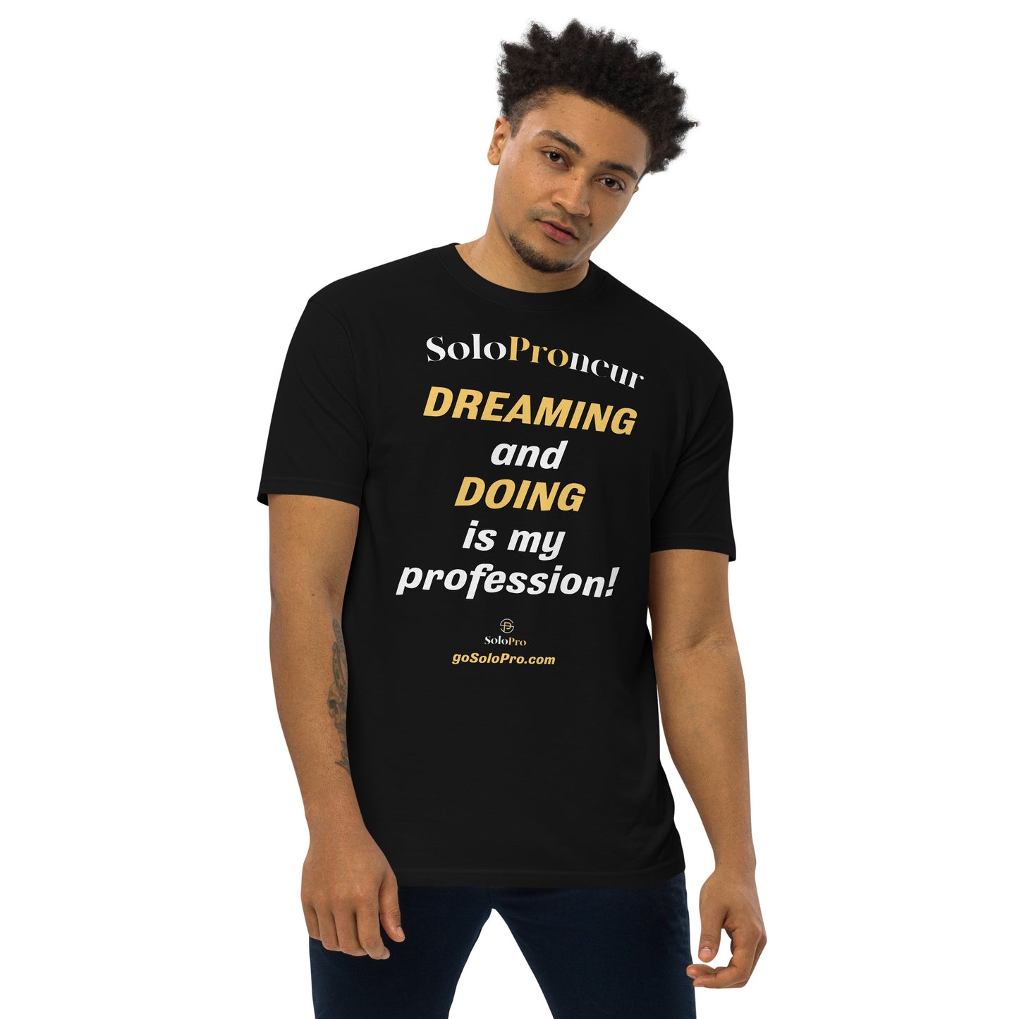"DREAMING AND DOING is my Profession" - Men’s premium heavyweight tee