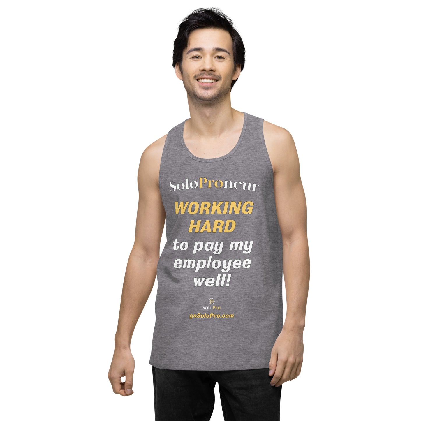 "Working Hard to Pay My Employee Well" - ﻿ Men’s premium tank top