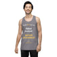 "Often tested. NEVER DETERRED!" - Men’s premium tank top