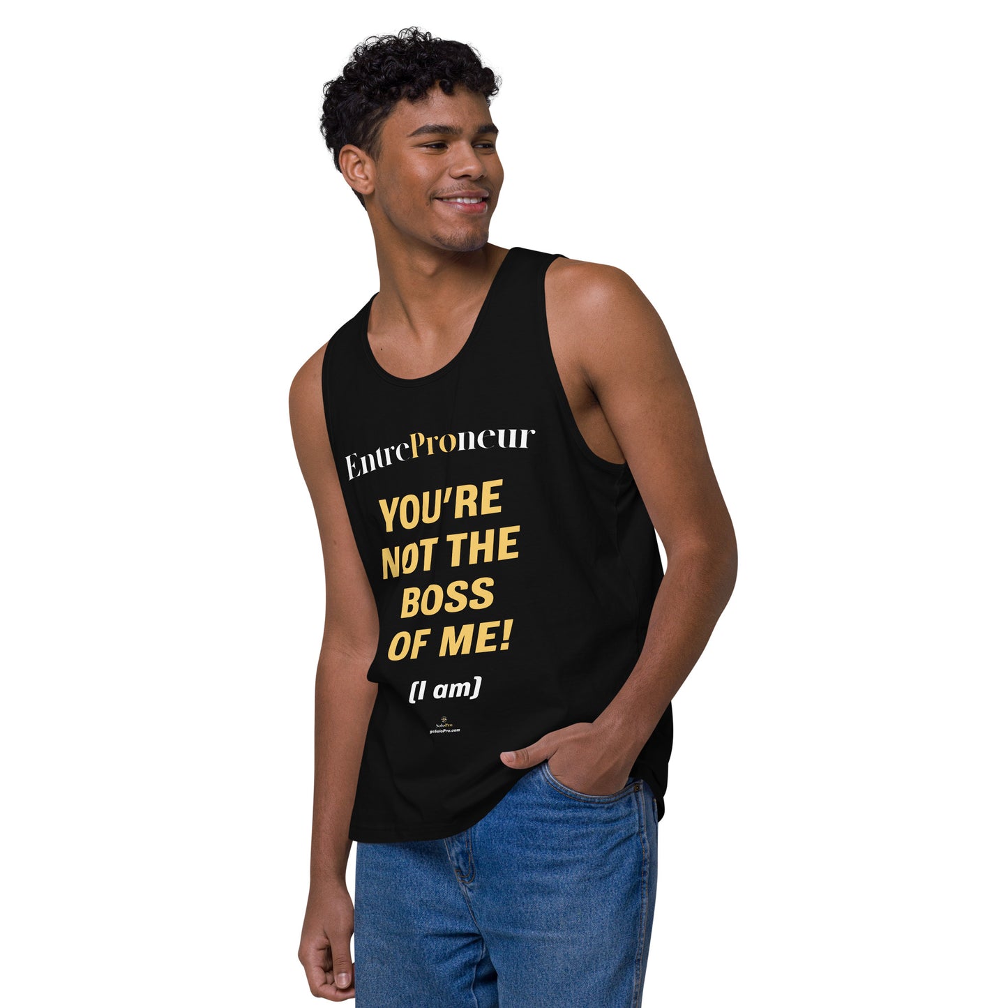 "You're Not the Boss of Me! (I am)" Men’s premium tank top (entrepreneur)