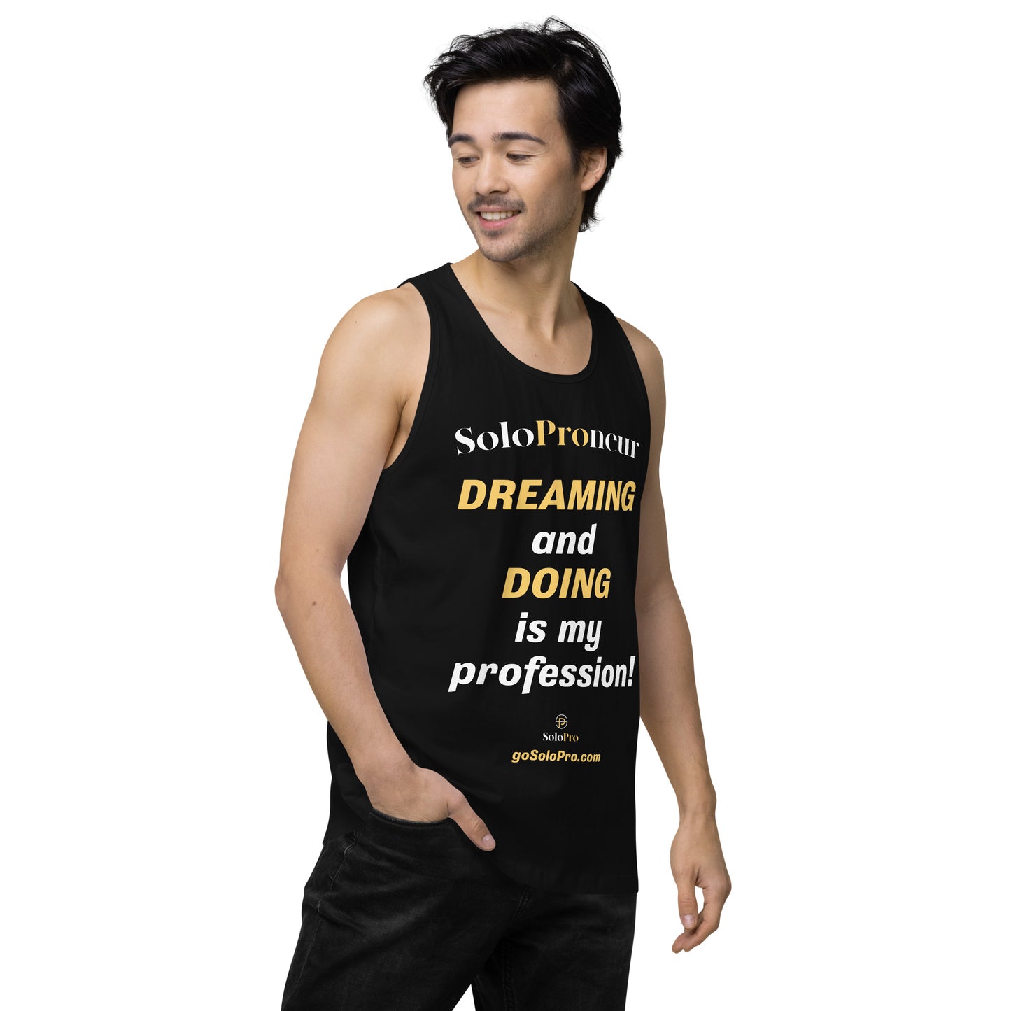 "DREAMING AND DOING is my Profession" - Men’s premium tank top