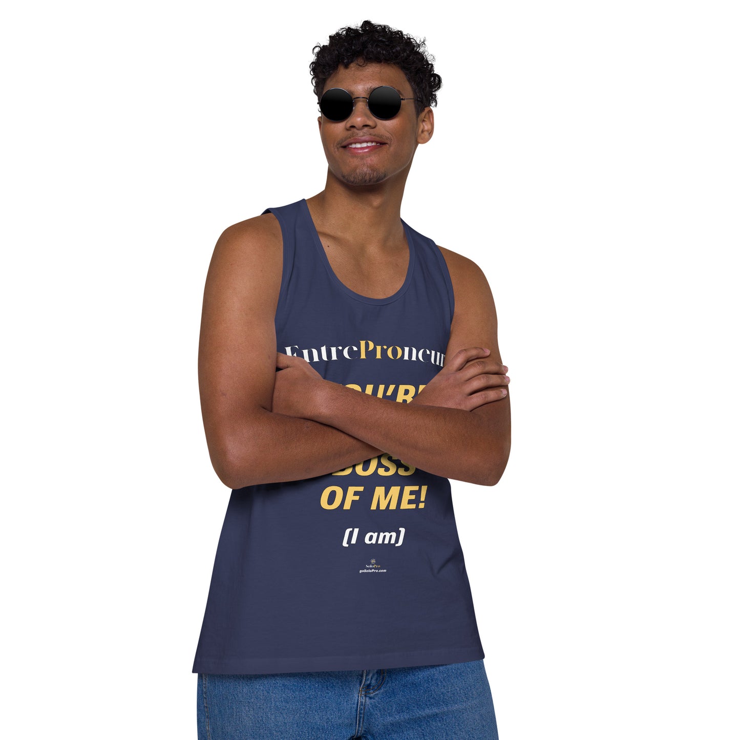 "You're Not the Boss of Me! (I am)" Men’s premium tank top (entrepreneur)