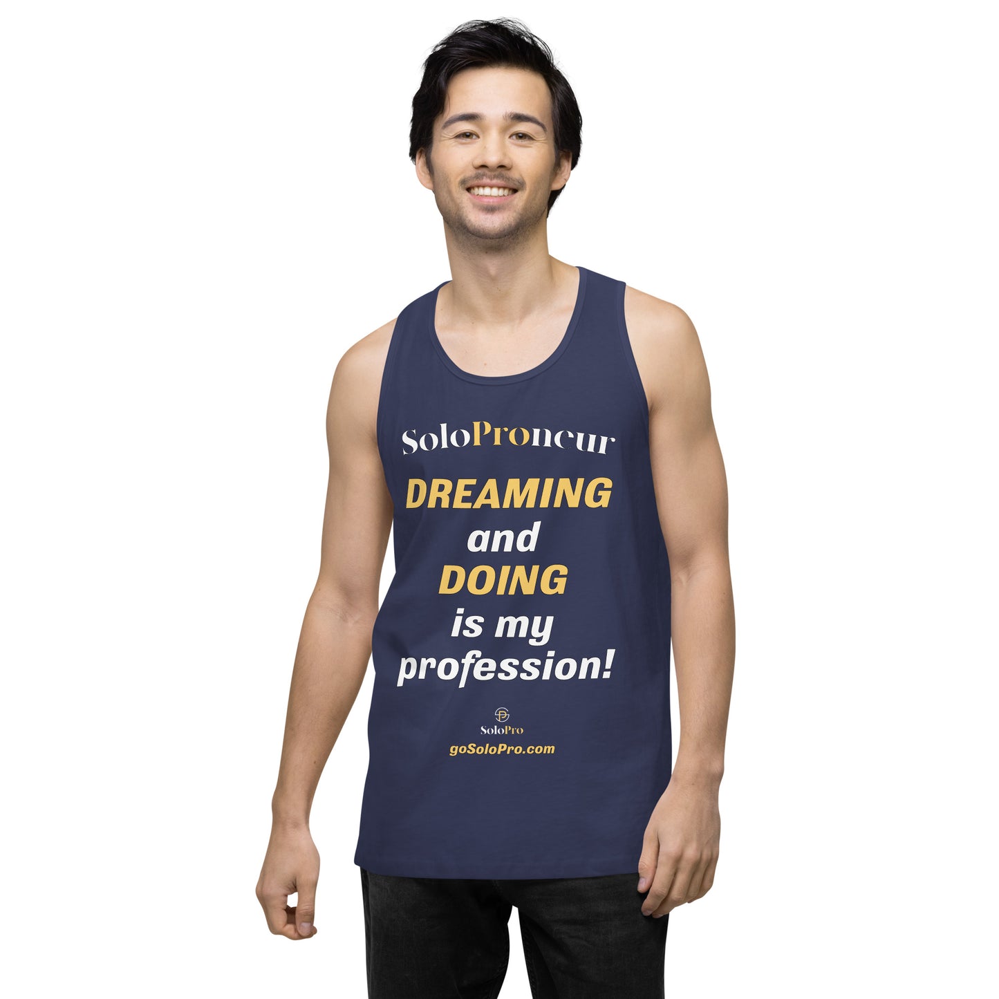 "DREAMING AND DOING is my Profession" - Men’s premium tank top