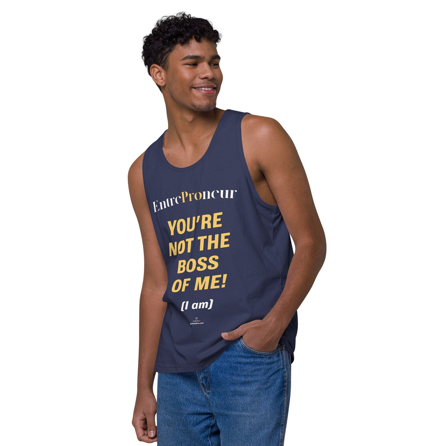 "You're Not the Boss of Me! (I am)" Men’s premium tank top (entrepreneur)