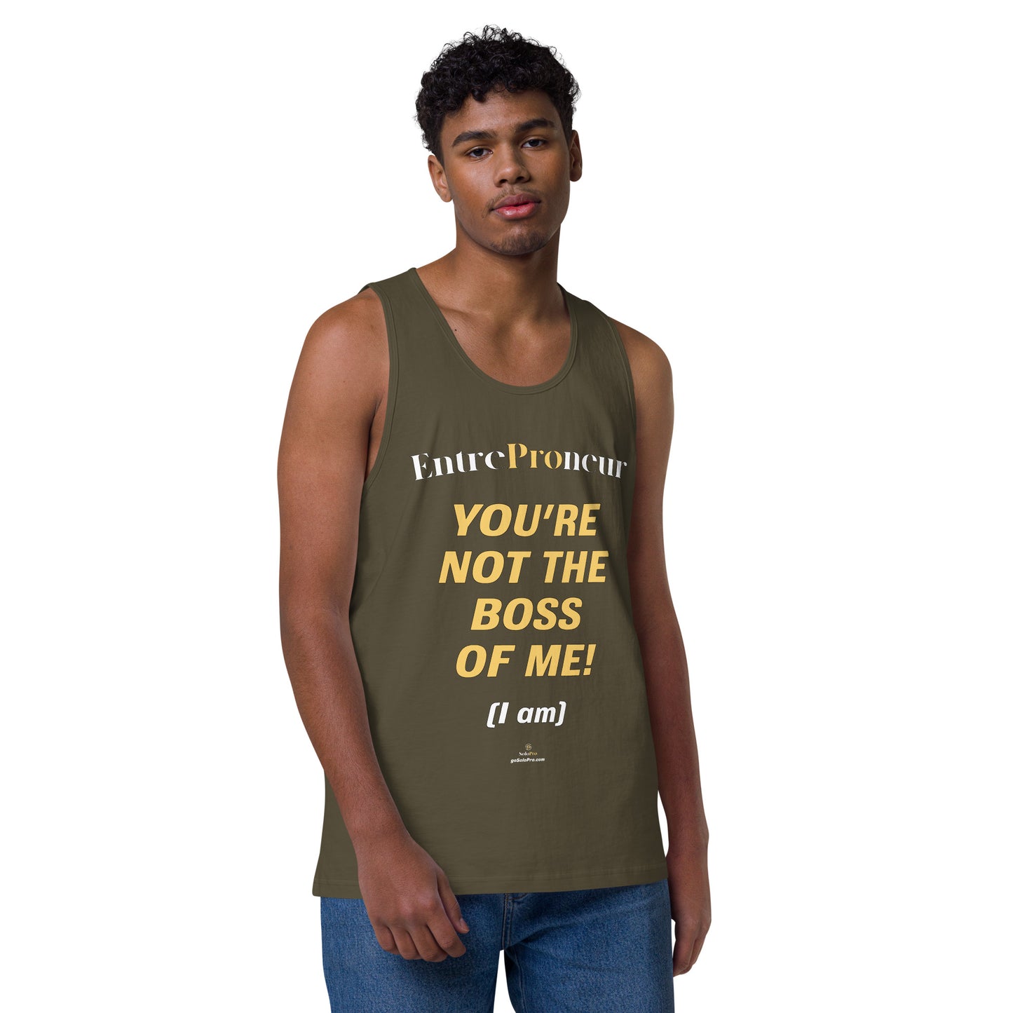 "You're Not the Boss of Me! (I am)" Men’s premium tank top (entrepreneur)