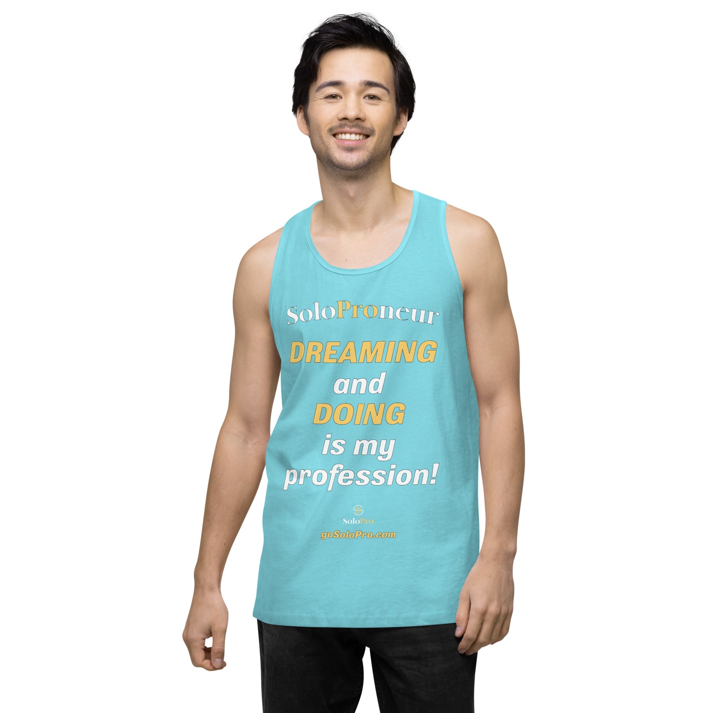 "DREAMING AND DOING is my Profession" - Men’s premium tank top