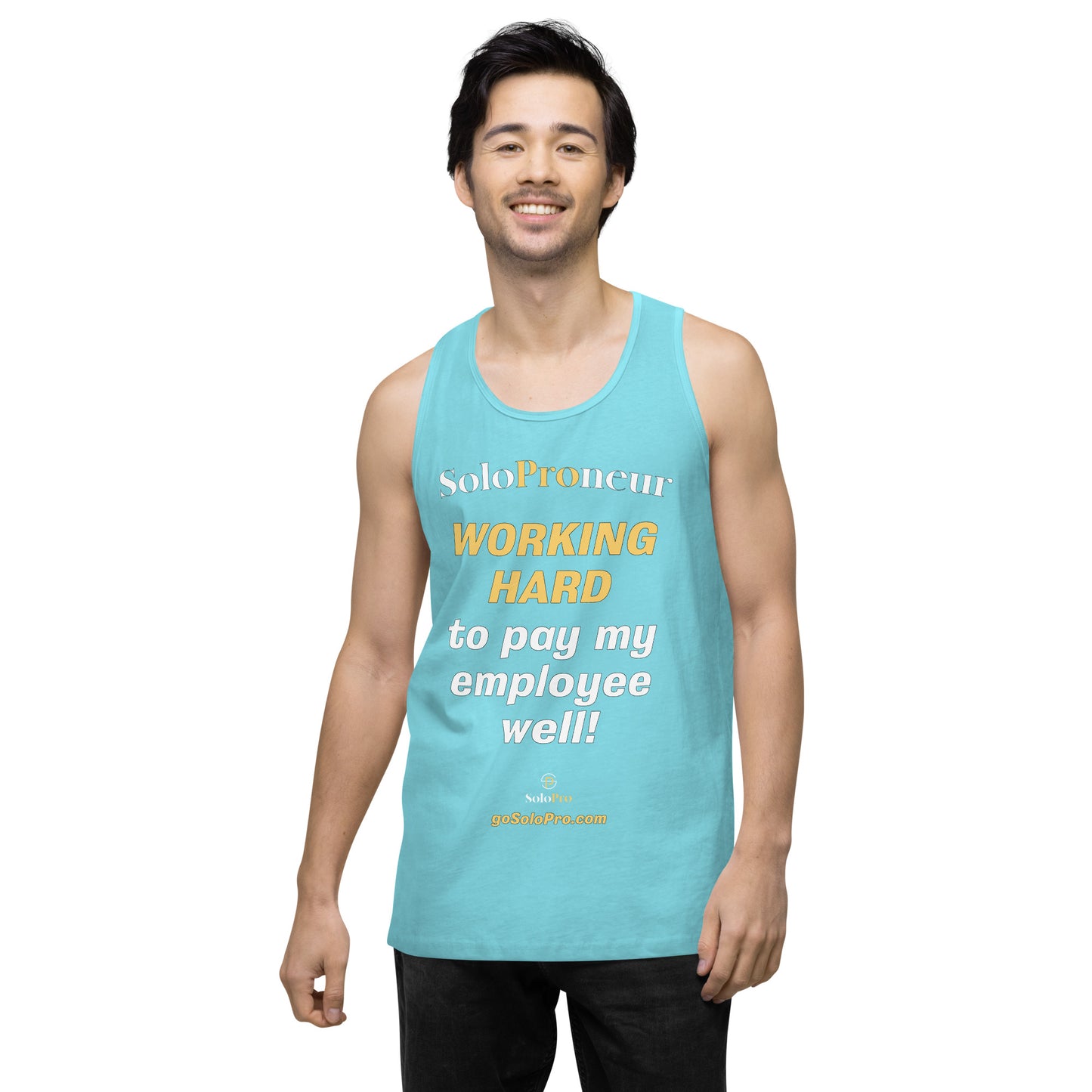 "Working Hard to Pay My Employee Well" - ﻿ Men’s premium tank top