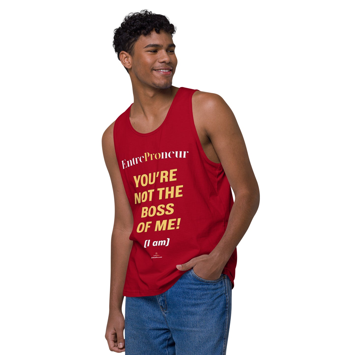 "You're Not the Boss of Me! (I am)" Men’s premium tank top (entrepreneur)