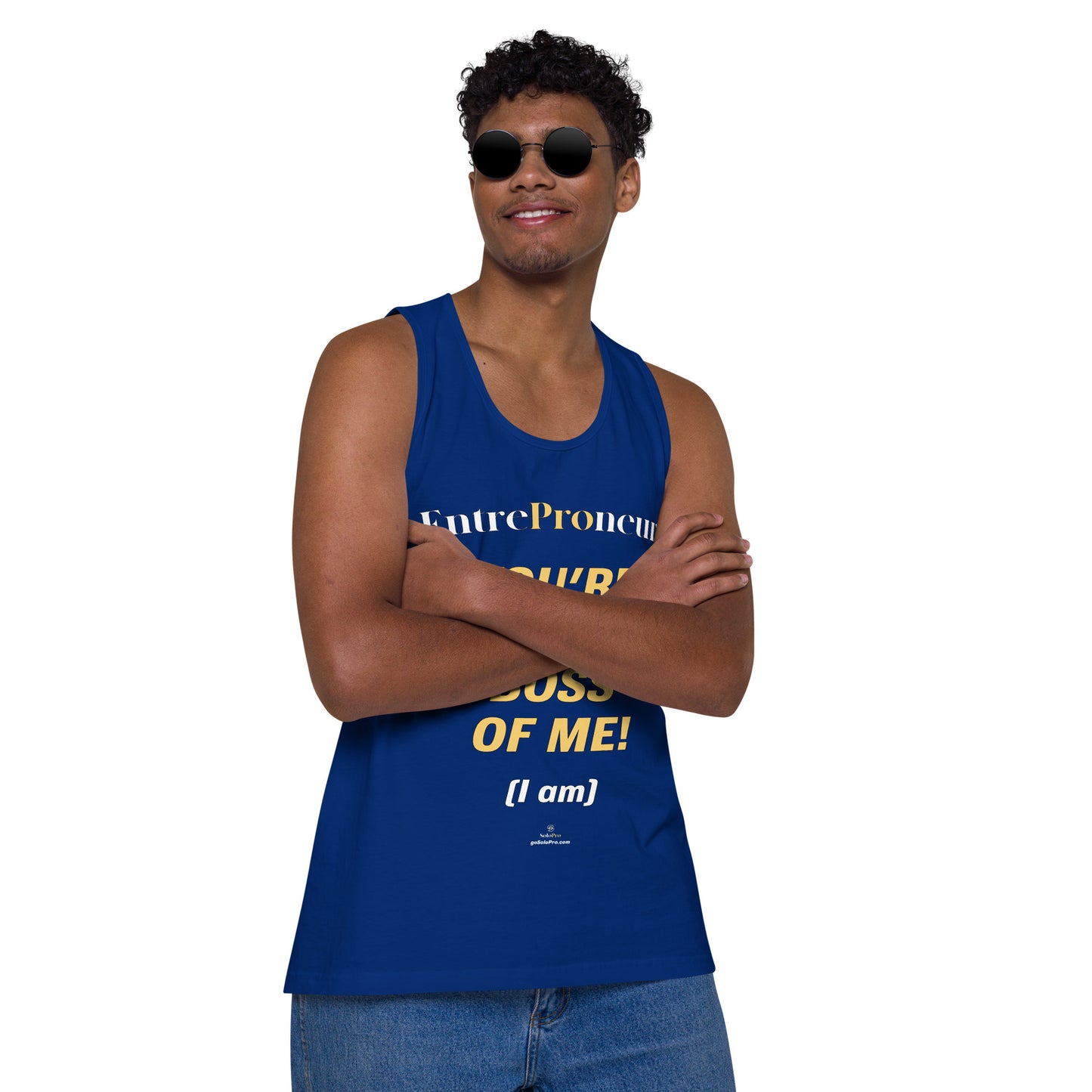"You're Not the Boss of Me! (I am)" Men’s premium tank top (entrepreneur)