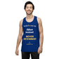 "Often tested. NEVER DETERRED!" - Men’s premium tank top