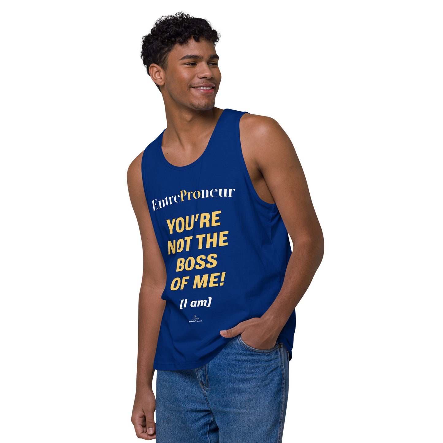 "You're Not the Boss of Me! (I am)" Men’s premium tank top (entrepreneur)