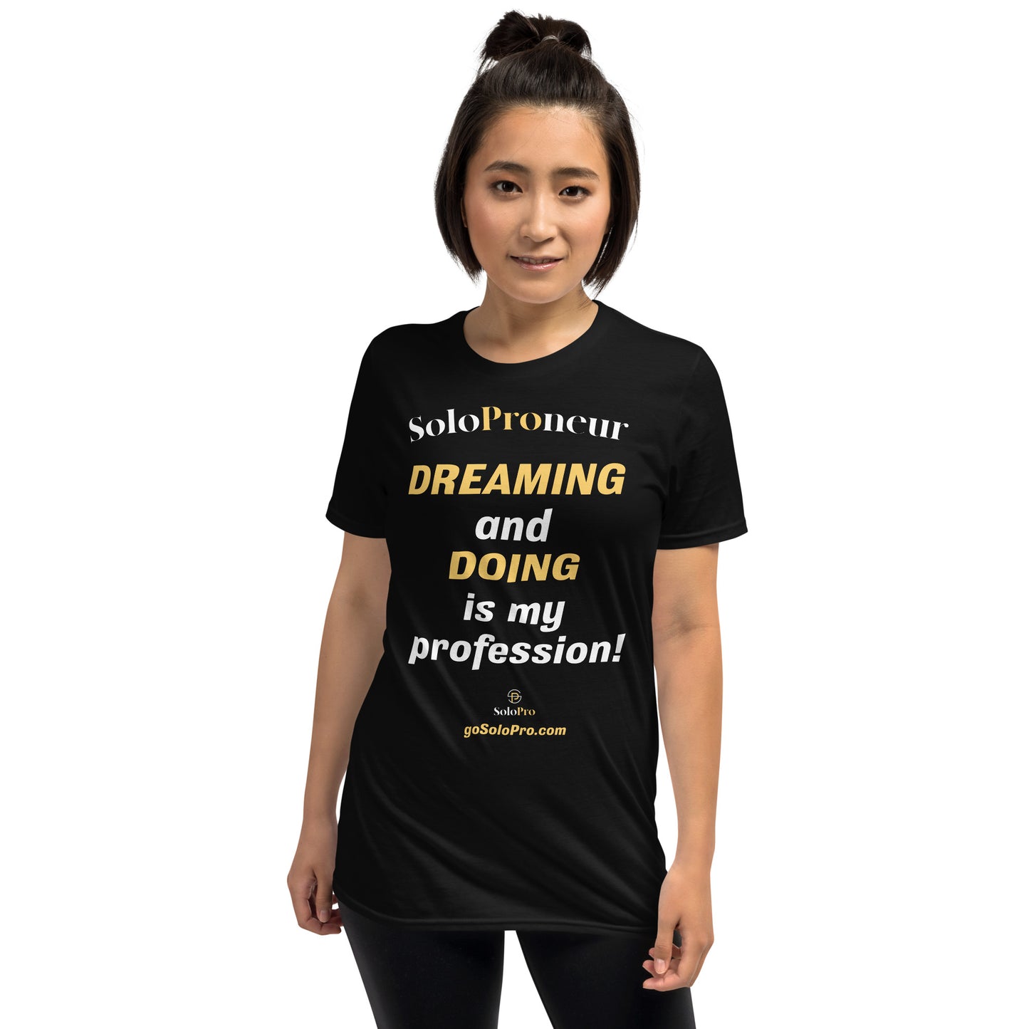 "DREAMING and DOING is my profession" - Short-Sleeve Unisex T-Shirt