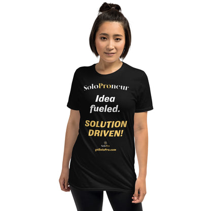 "Idea fueled. SOLUTION DRIVEN!" - Short-Sleeve Unisex T-Shirt