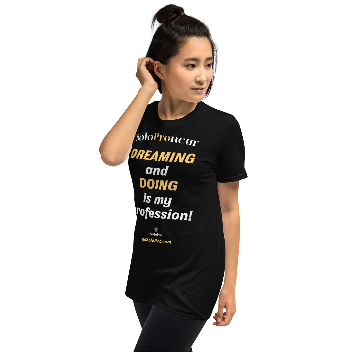 "DREAMING and DOING is my profession" - Short-Sleeve Unisex T-Shirt
