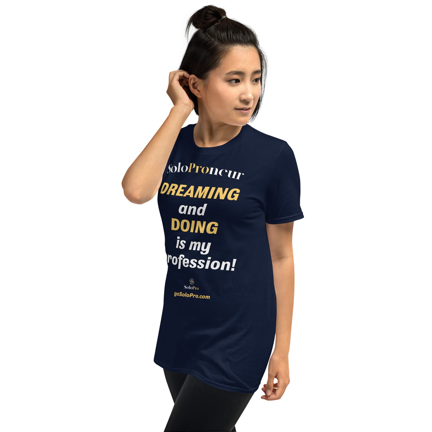 "DREAMING and DOING is my profession" - Short-Sleeve Unisex T-Shirt