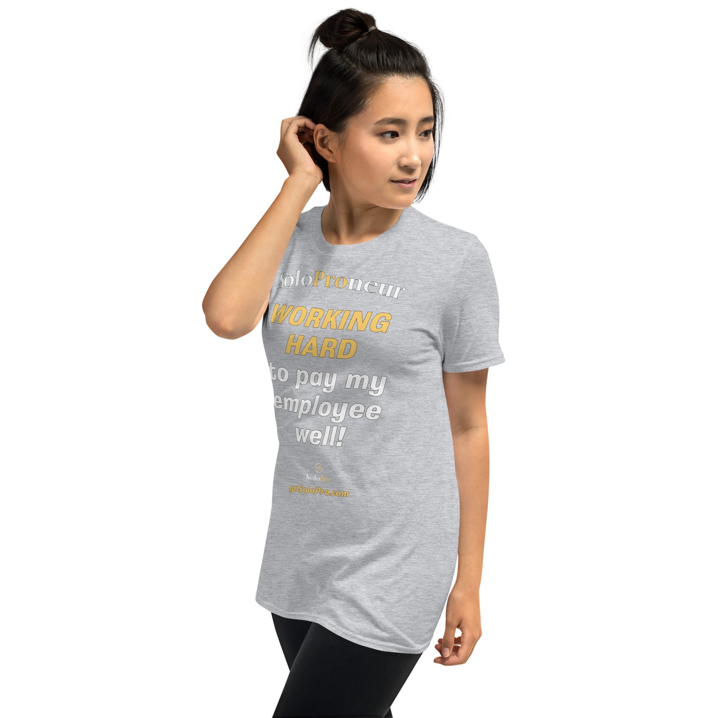 "Working Hard to Pay My Employee Well" - ﻿Short-Sleeve Unisex T-Shirt