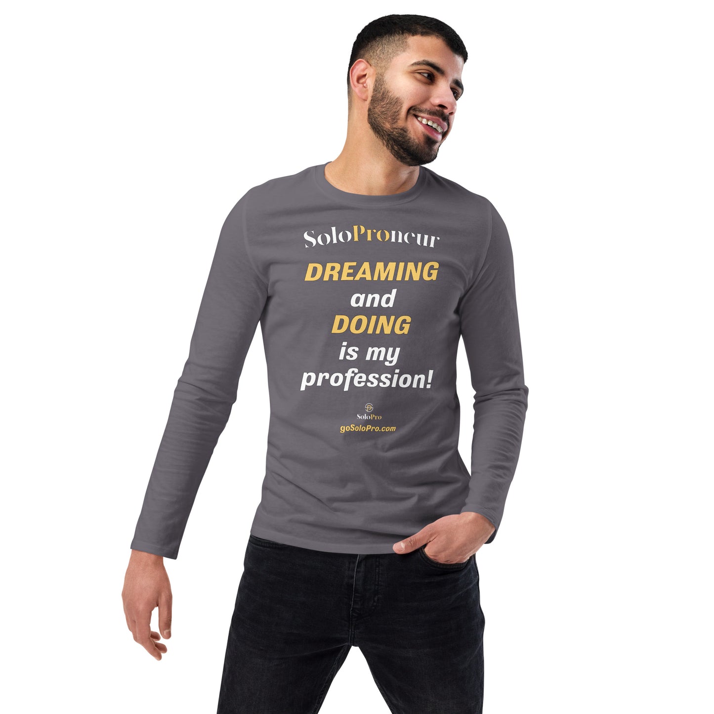 "DREAMING AND DOING is my Profession" - Unisex fashion long sleeve shirt