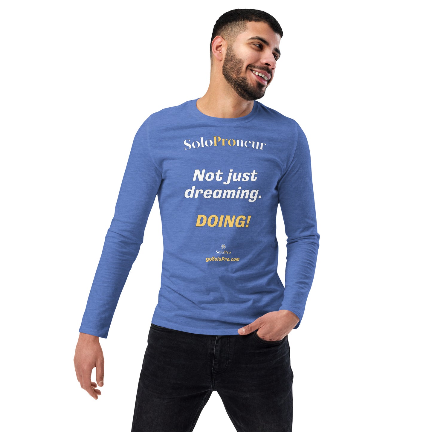 "Not just dreaming. Doing!" - Unisex fashion long sleeve shirt