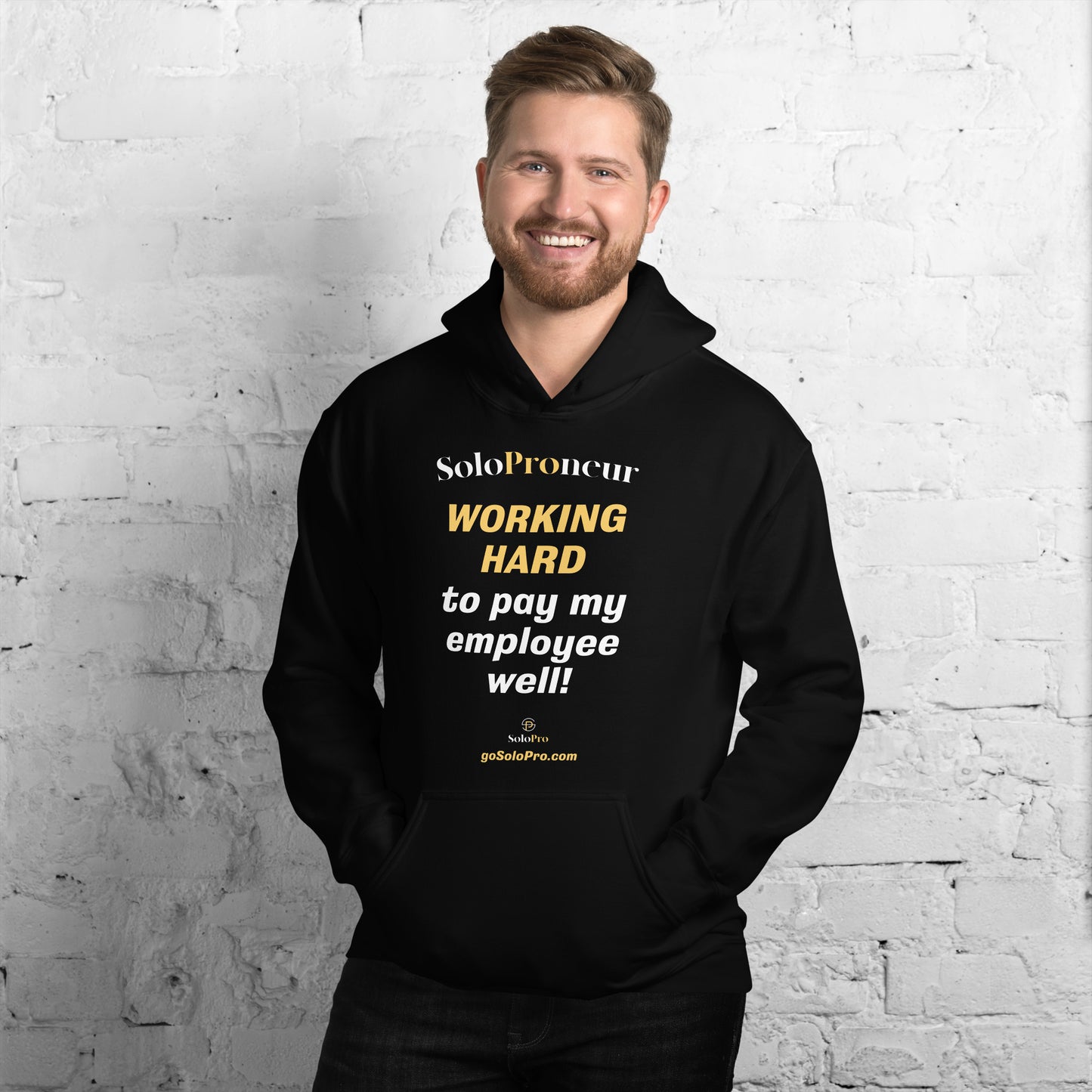 "Working Hard to Pay My Employee Well" - Unisex Hoodie