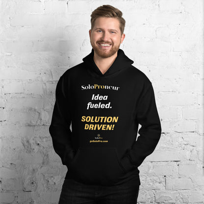 "Idea fueled. SOLUTION DRIVEN!" - Unisex Hoodie