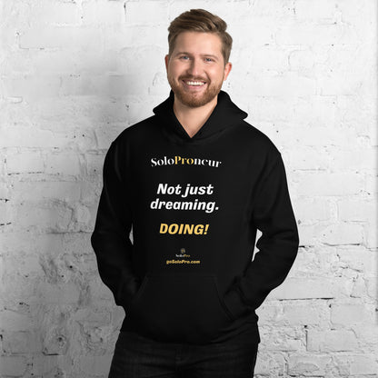 "Not just dreaming. Doing!" - Unisex Hoodie