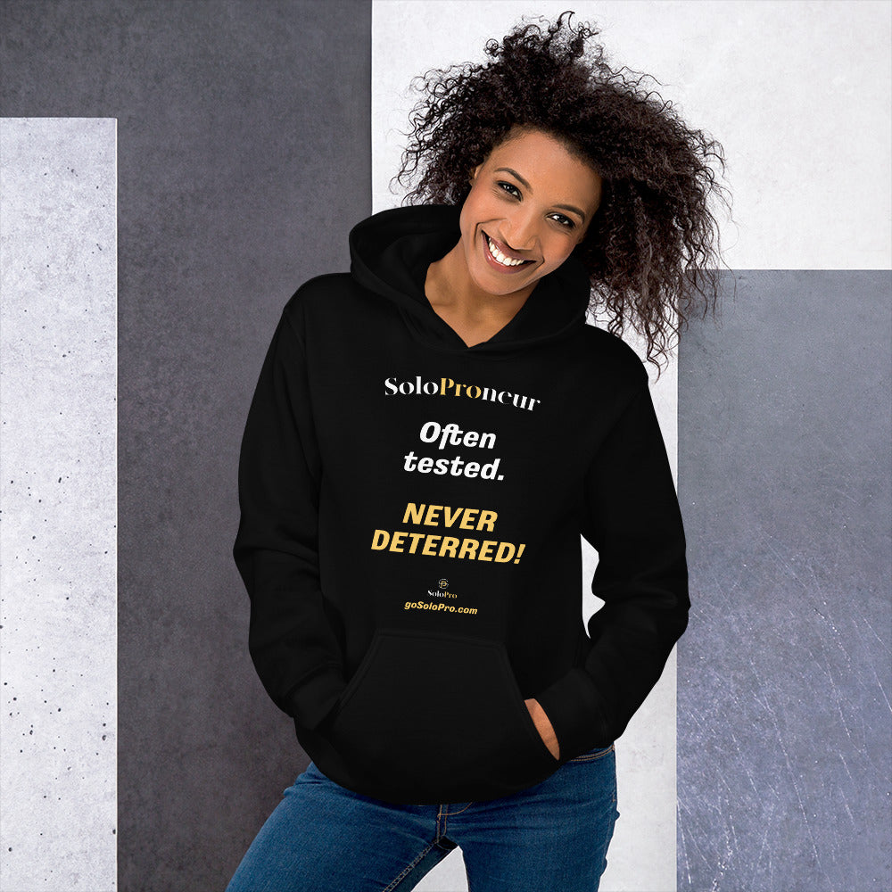 "Often tested. NEVER DETERRED!" - Unisex Hoodie