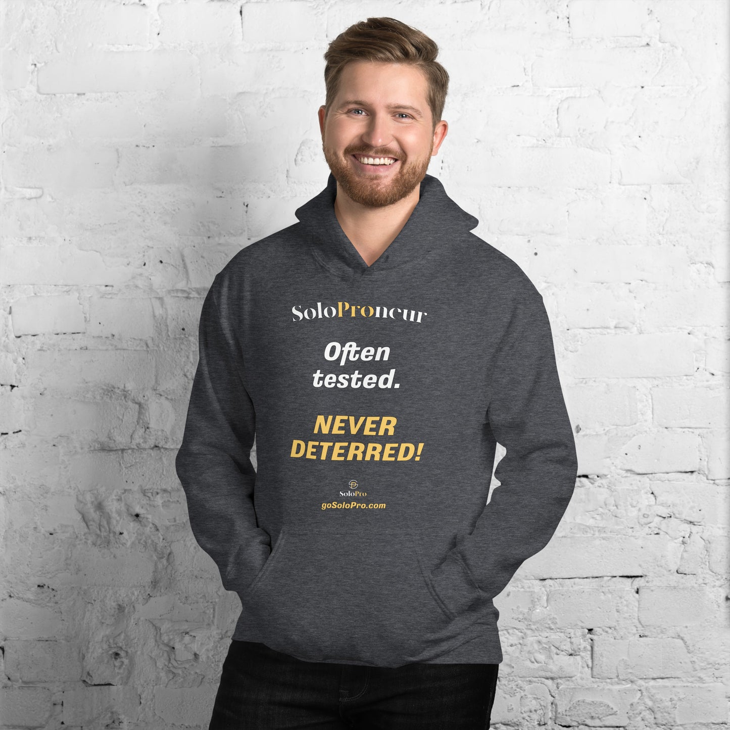 "Often tested. NEVER DETERRED!" - Unisex Hoodie
