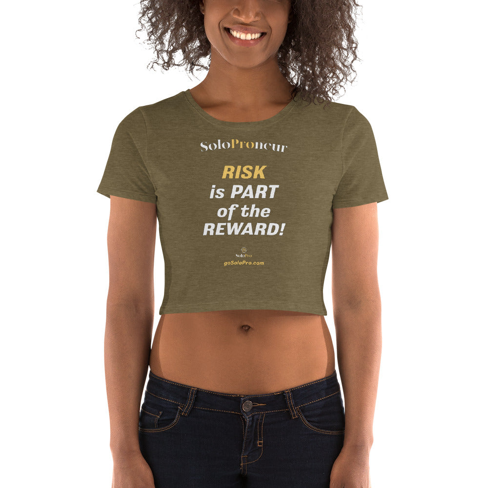 "RISK is PART of the REWARD!" - Women’s Crop Tee